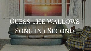 Guess The Wallows Song in 1 Second [upl. by Idner]