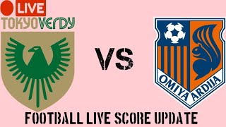 NTV Tokyo Verdy Beleza vs Omiya Ardija Ventus live football match score update today  2024 [upl. by Arahahs]