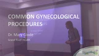 Gynecological Surgeries with Dr Mary Glode [upl. by Vina]