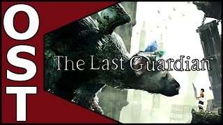 The Last Guardian OST ♬ Complete Original Soundtrack I Composers Choice Edition [upl. by Aerdied]