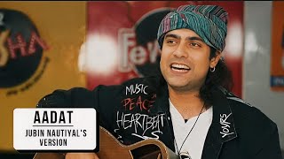 AADAT ❤️  Jubin Nautiyals Version   Jubin Nautiyal New Song  DONT MISS 😌 [upl. by Retnuh]