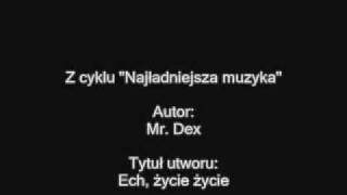 Mister Dex  Ech życie życie [upl. by Romelle380]