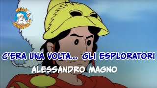 Cera una volta Gli esploratori 🗺️ Alessandro Magno 🤴 [upl. by Atirabrab852]