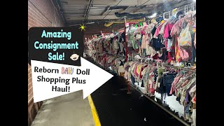 HAVINGUON Amazing Consignment Sale Reborn Baby Doll Shopping and Haul [upl. by Liahkim]