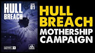 Hull Breach Mothership RPG Campaign Review [upl. by Peppel]