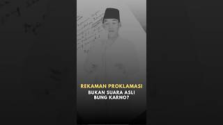 Suara rekaman proklamasi BUKAN suara Soekarno [upl. by Kahlil]