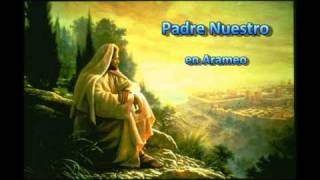 Padre Nuestro  Versión en Arameo cTransliteración [upl. by Sakul430]