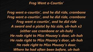 FROG Froggie Went aCOURTIN’ CRAMBONE Lyrics Words text Folk Walkin Wooing Seeger Dylan Tom Jerry [upl. by Jyoti]