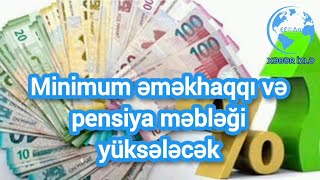 Minimum əməkhaqqı və pensiya məbləği yüksələcək Xeberizle [upl. by Toft]