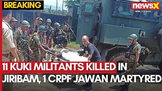 Manipur 11 Kuki Militants Killed In Jiribam  1 CRPF Jawan Martyred in Gunfight  NewsX [upl. by Gebler]