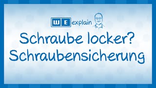 Schraube locker  was tun Schraubensicherung  WE explain [upl. by Gentry424]