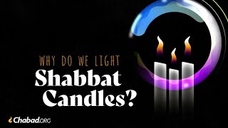 Why Do We Light Shabbat Candles [upl. by Nickolas865]