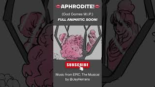 Aphrodite From my God Games animatic WIP Full version soon epicthemusical animatic [upl. by Teage]