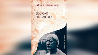 📚 Educar Sin Miedo🎙️Jiddu Krishnamurti Audiolibro [upl. by Sakhuja]