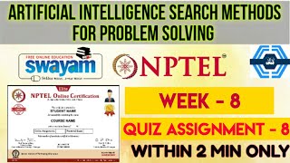 Artificial Intelligence Search Methods For Problem Solving WEEK 8  SWAYAM 2023  NPTEL [upl. by Akfir729]