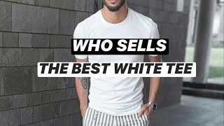 WHERE TO BUY THE BEST WHITE T SHIRT  Mens Fashion [upl. by Deming598]