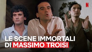 Le scene MIGLIORI che hanno reso IMMORTALE MASSIMO TROISI  Netflix Italia [upl. by Favianus189]