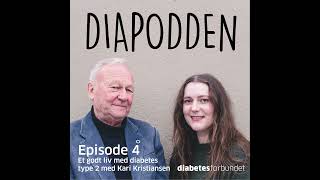 Diapodden episode 4 – Et godt liv med diabetes type 2 med Kari Kristiansen [upl. by Bathesda499]