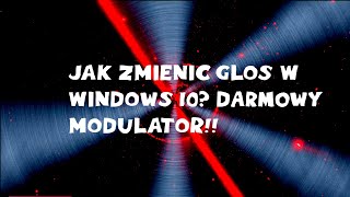 Jak zmienić głos w windows za darmo NAJLEPSZY MODULATOR GŁOSU [upl. by Terrie]