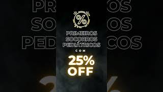 Black Friday com 25 OFF no Curso de Primeiros Socorros Pediátricos [upl. by Lak]