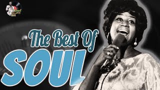 Soul Music Of The 60s 70s 80s 🎶 The Very Best Of Soul 🎶Best Soul Songs Ever [upl. by Ambler]