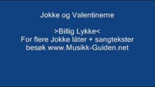 Billig Lykke  Jokke og Valentinerne [upl. by Omocaig818]