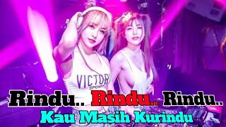 Kau Masih Kurindu  dj remix paling populer [upl. by Yekram]