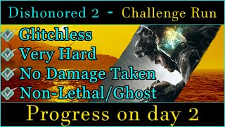 Dishonored 2  GlitchlessHitless Challenge Run PB so far [upl. by Westmoreland]