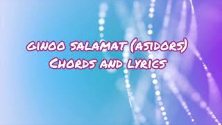 GINOO SALAMAT  ASIDORS chords and lyrics [upl. by Ruhtracam]