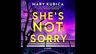 Shes Not Sorry By Mary Kubica  Audiobook Mystery Thriller [upl. by Rider]