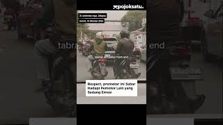 Respect premotor Ini Sabar Hadapi Pemotor Lain yang Sedang Emosi [upl. by Yborian418]