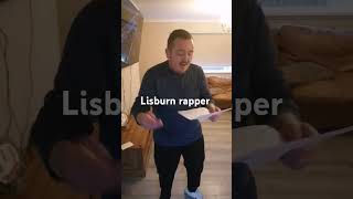 Lisburn rapper [upl. by Sabba13]