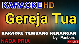 GEREJA TUA Karaoke  Panbers  Tembang Kenangan  Lagu Nostalgia [upl. by Cogswell617]