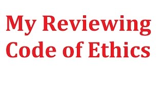 My Code of Ethics as a Reviewer [upl. by Nalda602]