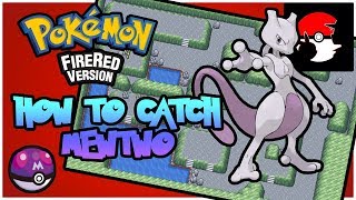 HOW TO CATCH MEWTWO   Pokemon FireRedLeafGreen Version [upl. by Assilaj]