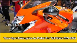 These Sport Motorcycles Are Perfect For Tall Riders 20242025 [upl. by Inaja]