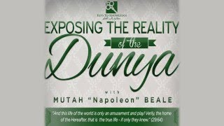 Exposing the Reality of the Dunya  Mutah quotNapoleonquot Beale [upl. by Moia]