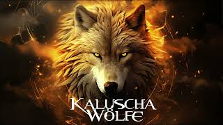 Kaluscha  Wölfe [upl. by Linad]