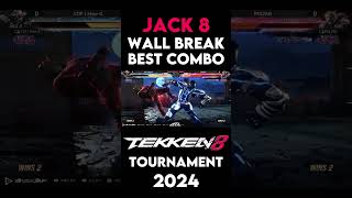 Jack 8 Wall Break Best Combo Tournament 2024 jack8 tekken8 [upl. by Valsimot340]