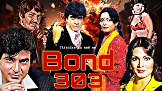 Bond 303  1985  Full Movie  Jeetender  Praveen Babi  Prem Chopra  Helen oldmovies bollywood [upl. by Slen]