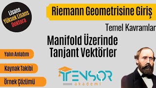 15 Manifold Üzerinde Tanjant Vektör Diferansiyel Geometri Teml Kavrm  Riemann Geometrisine Giriş [upl. by Irim]