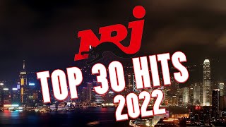 TOP 30 NRJ HITS 2022 BEST OF RADIO MUSIC  MUSIQUE 2022 NOUVEAUTÉ BEST MUSIC 2022 [upl. by Cassie]