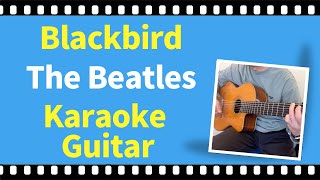 Blackbird  The Beatles【karaoke】【guitar】 [upl. by Townshend]