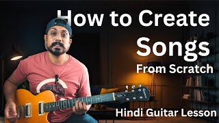 Song Writing for Beginners  Hindi  Easy guitar lesson [upl. by Camellia823]