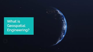 What Is Geospatial Engineering [upl. by Ecerehs]