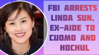 FBI arrests Linda Sun exaide to Cuomo and Hochul along with her husband [upl. by Cromwell461]