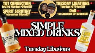 Simple Mixed Drinks  Lawn Dirt Vodka and Coconut Cartel Rum  Tuesday Libations [upl. by Don]