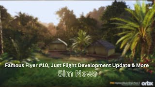 Famous Flyer 10 Just Flight Development Update amp More  MSFS News [upl. by Carola]