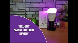 Yeelight Smart LED Blub Color Review [upl. by Aufa852]