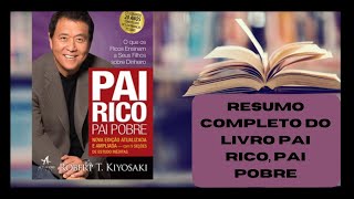 RESUMO completo do livro Pai Rico Pai Pobre Aprenda a enriquecer [upl. by Annahsal]